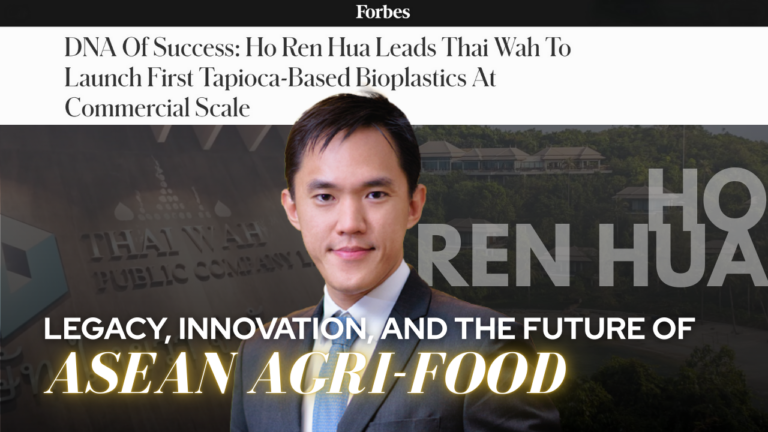 Legacy, Innovation, and the Future of ASEAN Agri-Food w/ Ho Ren Hua, CEO of Thai Wah PCL
